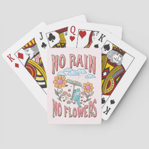 "No Rain, No Flowers"   Inspirational Floral Poker Cards