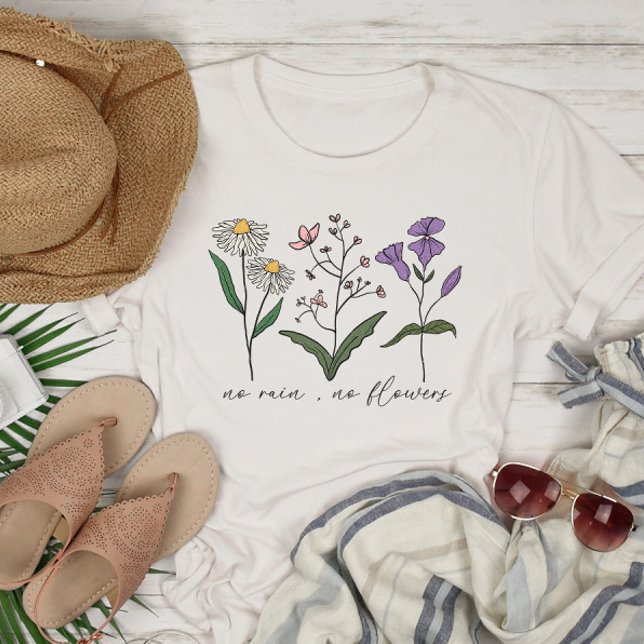 No Rain No Flowers Inspirational T-Shirt (Creator Uploaded)
