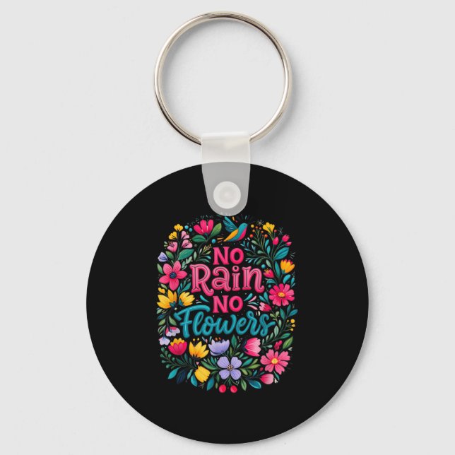 No Rain No Flowers Motivational Saying Wildflowers Keychain (Front)