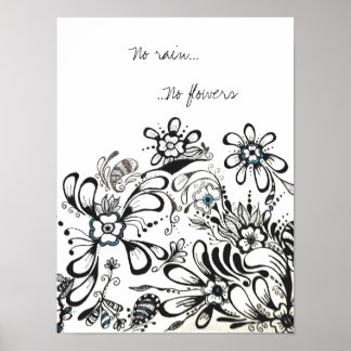 No rain, No flowers poster