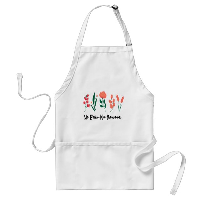 No Rain No Flowers Wildflower Floral Plant Nature  Adult Apron (Front)
