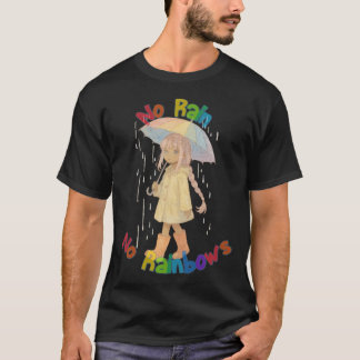 No Rain T-Shirt