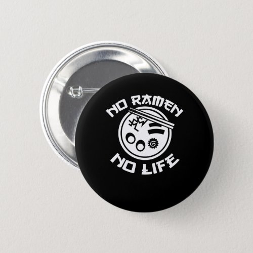 No Ramen No Life Ramen Lover Saying Shirt Button