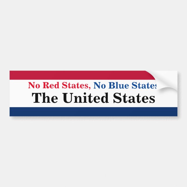 No Red States, No Blue States: The United States Bumper Sticker (Front)