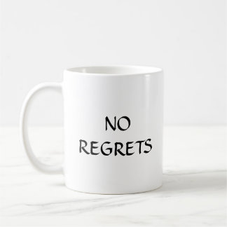 No regrets coffee mug