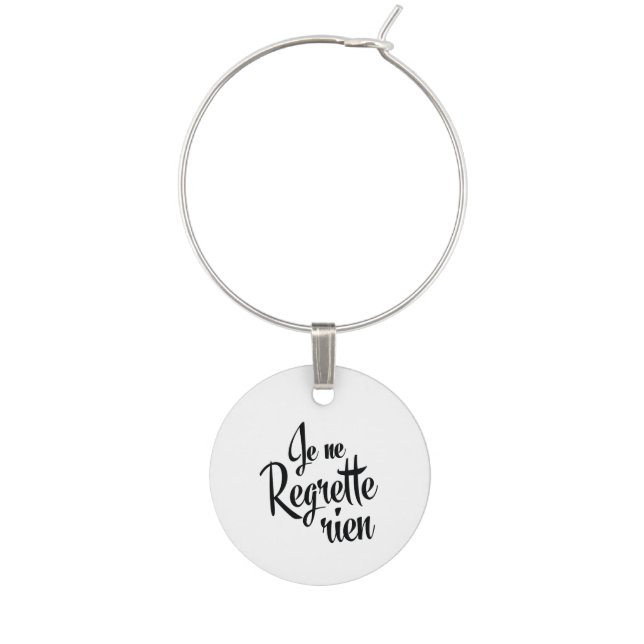 No Regrets French Je ne Regrette Rien Wine Glass Charm (Front)