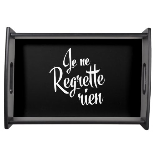 No Regrets Je ne Regrette Rien Serving Tray