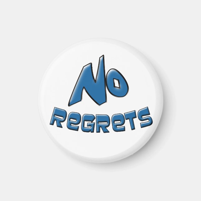 No Regrets Magnet (Front)