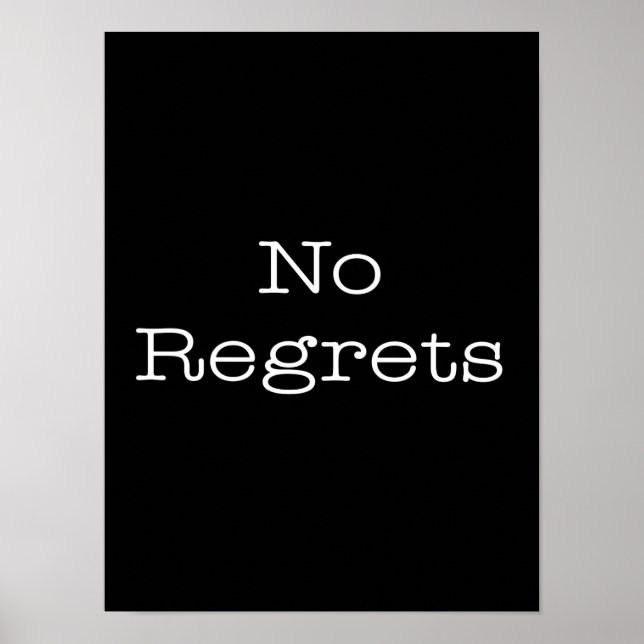 No Regrets Quotes Inspirational Motivation Quote Poster (Front)