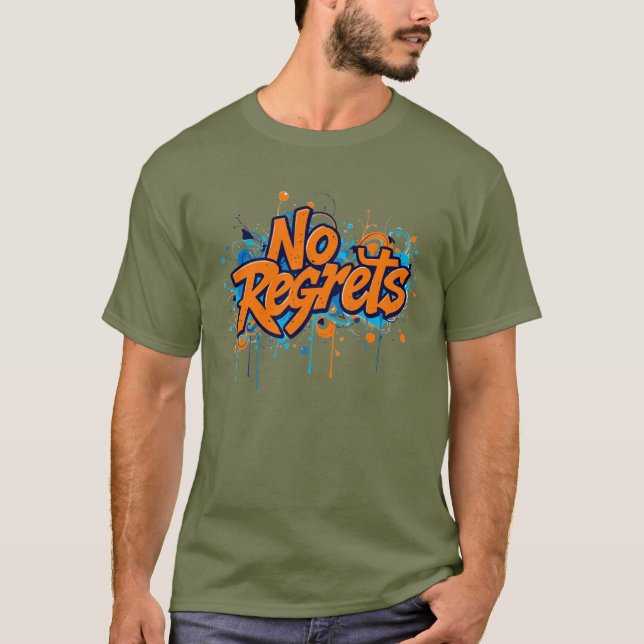 "No Regrets" T-Shirt (Front)