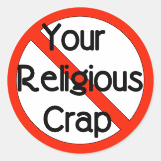No Religious Crap Classic Round Sticker