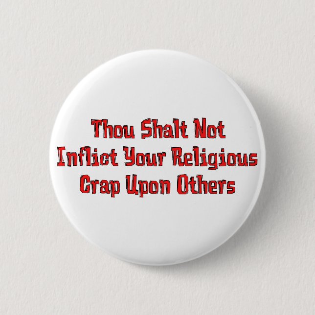 No Religious Crap Pinback Button (Front)