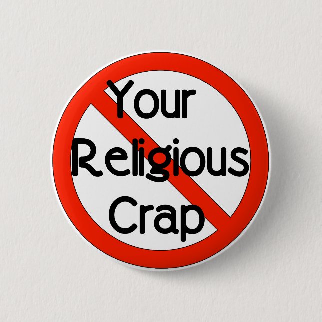No Religious Crap Pinback Button (Front)