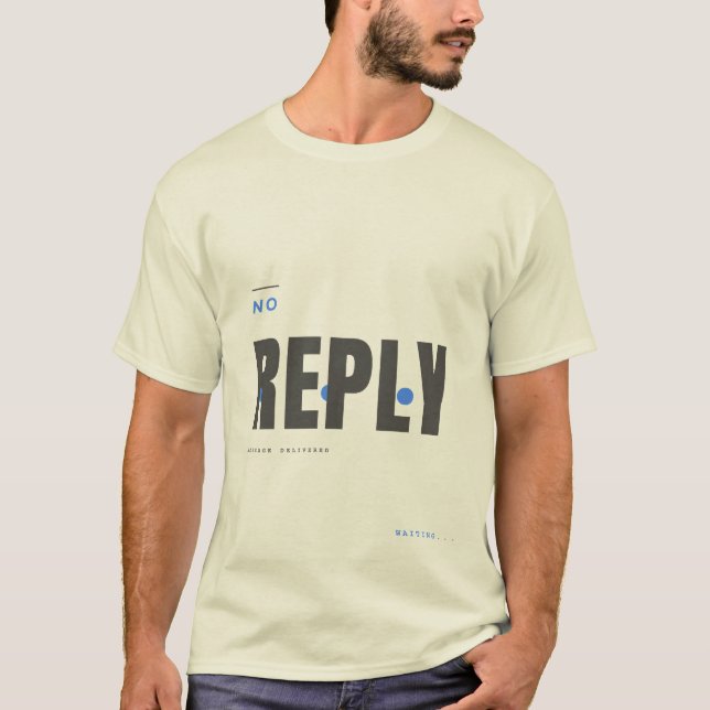 No Reply Tech Typography Design T-Shirt (Front)