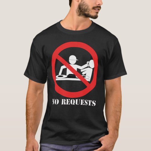No Request DJ Shirts for Dark Colors