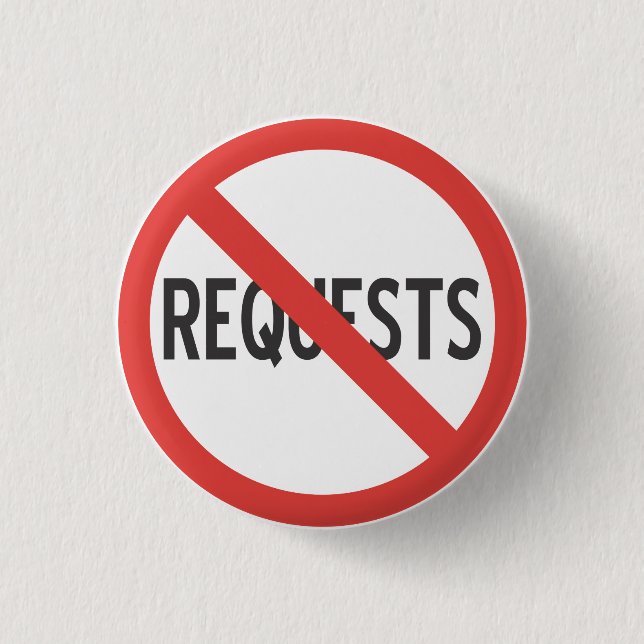NO REQUESTS Button #2 (Front)