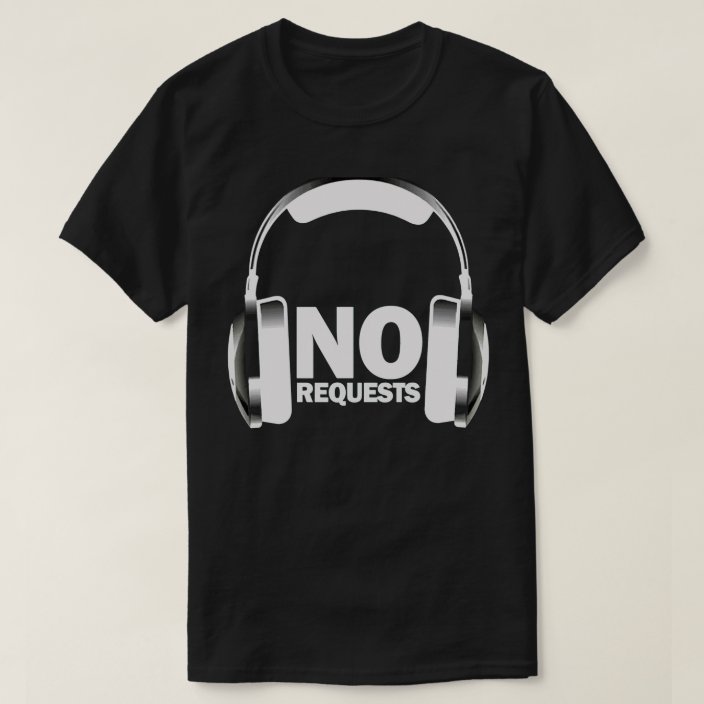 No Requests Headphones TShirt Black