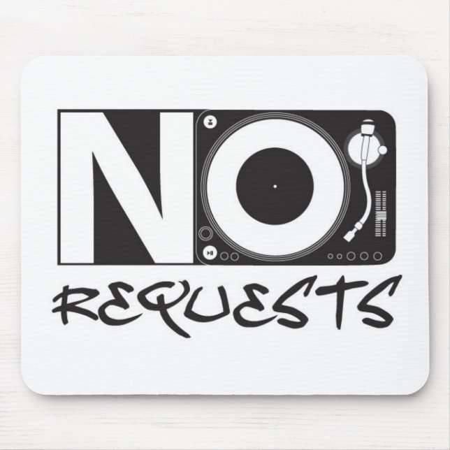 No Requests Mouse Pad (Front)