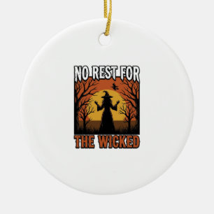 No Rest For The Wicked Vintage Witch Halloween Des Ceramic Ornament