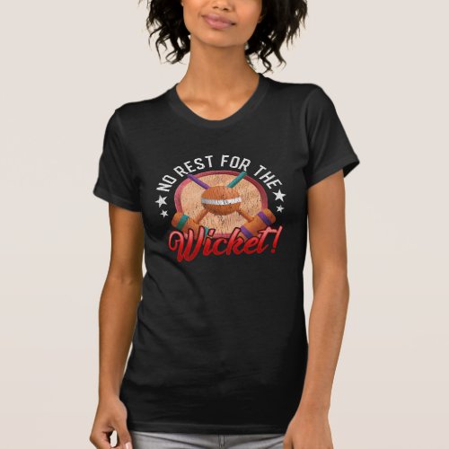 No Rest For The Wicket Funny Croquet Lawn Game T_Shirt