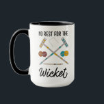 No Rest for the Wicket Funny Croquet Themed Mug<br><div class="desc">Sure,  there's no rest for the wicked,  but if you're someone that loves to play croquet then there's also "No Rest for the Wicket" as the funny play on words slogan on this coffee mug reads it's accompanied by illustrations of croquet mallets,  balls,  and,  of course,  a wicket.</div>