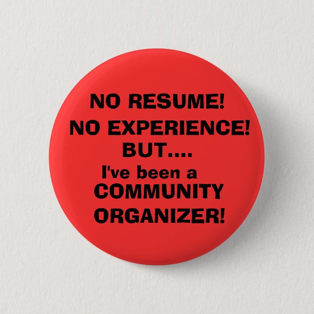 NO RESUME!, NO EXPERIENCE! BUTTON (Front)