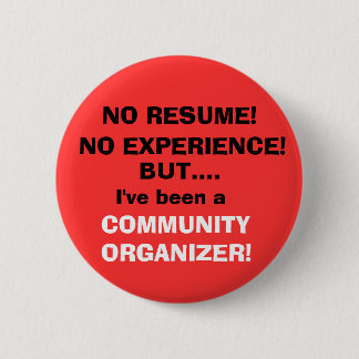NO RESUME!, NO EXPERIENCE! PINBACK BUTTON