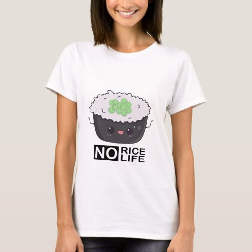 No Rice No Life Asian Rice Bowl Addicted  T_Shirt