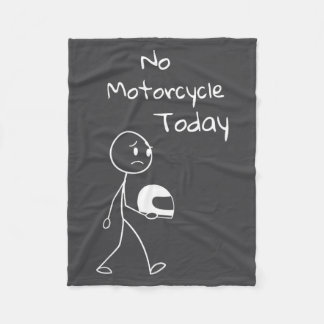 No Ride Today Funny Motorcycle Motorcycle Lovers M Fleece Blanket