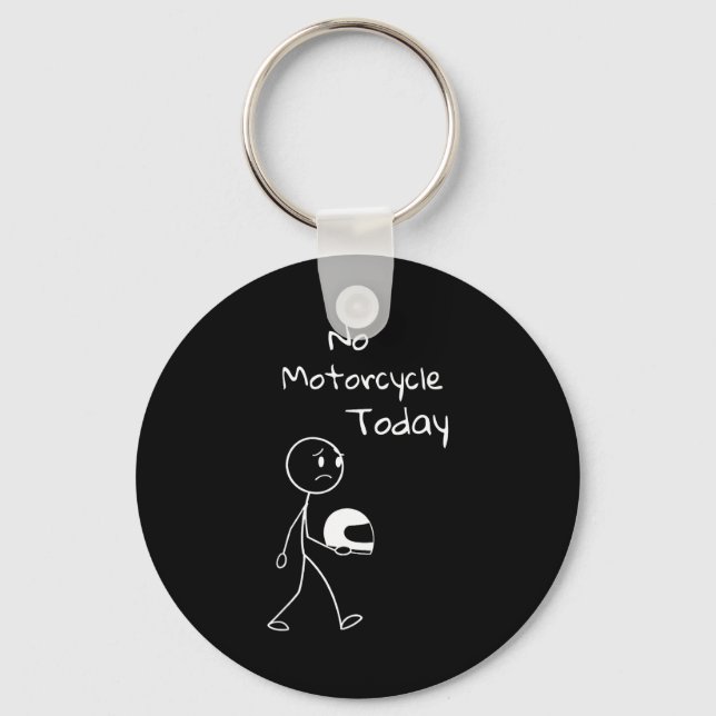 No Ride Today Funny Motorcycle Motorcycle Lovers M Keychain (Front)