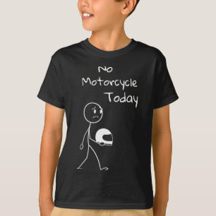 No Ride Today Funny Motorcycle Motorcycle Lovers M T-Shirt