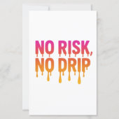 No Risk, No Drip – Motivational Drip Text (Back)