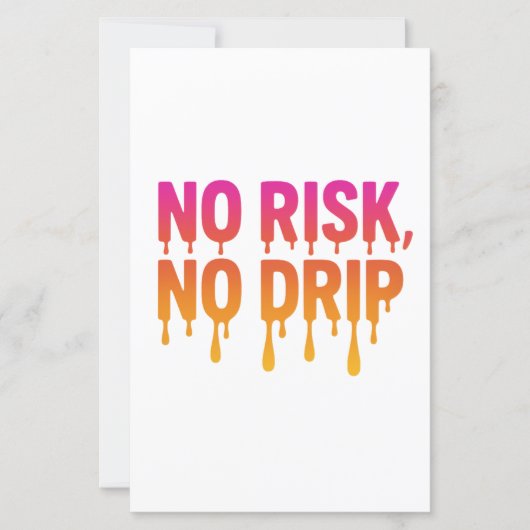 No Risk, No Drip – Motivational Drip Text (Front)