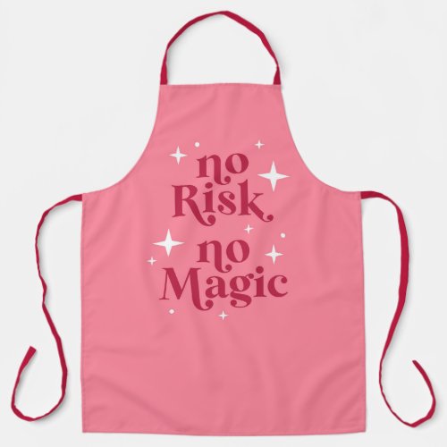 No Risk No Magic Pink Apron