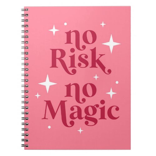 No Risk No Magic Pink Notebook