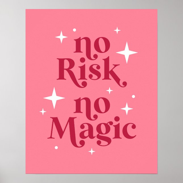 No Risk No Magic Pink Poster (Front)