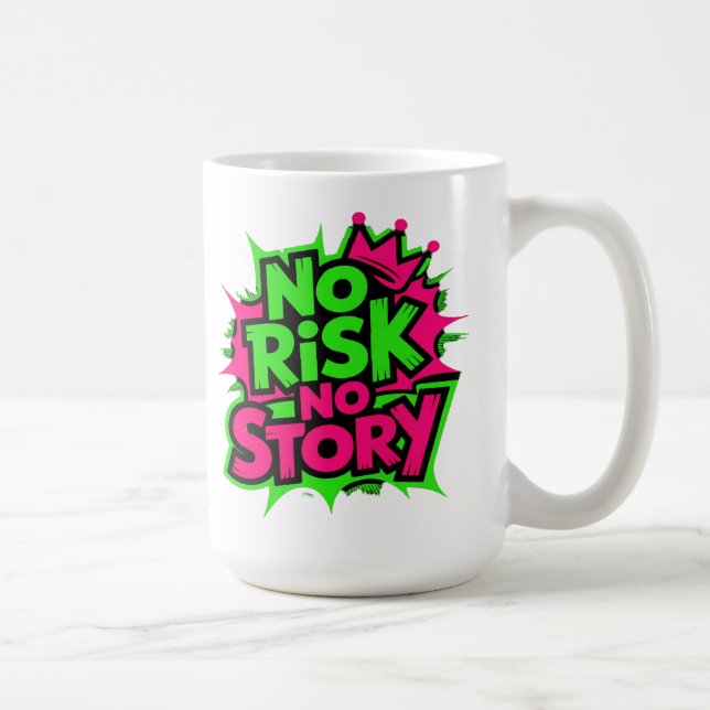 No Risk No Story Coffee Mug (Right)