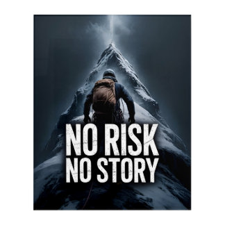 No Risk No Story Inspiring Motivational Quotes Acrylic Print