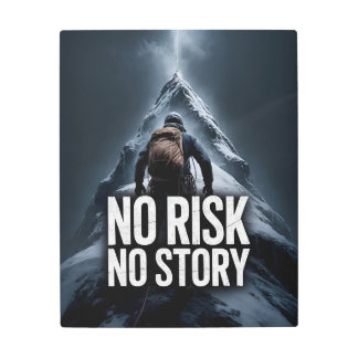 No Risk No Story Inspiring Motivational Quotes Metal Print