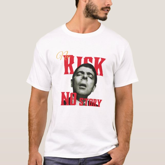 No Risk No Story T-Shirt (Front)