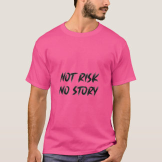 no risk no story t-shirt motivational quotes