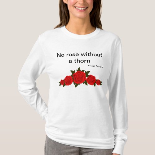 No rose without a thorn T_Shirt