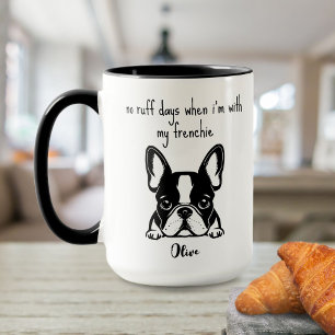 No Ruff Days French Bulldog Mug