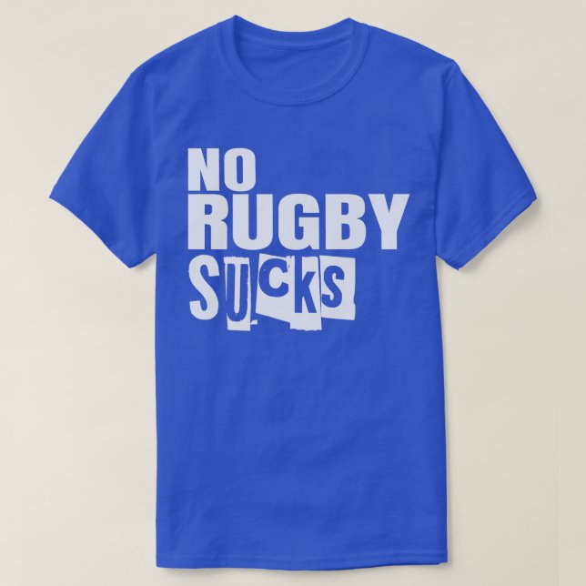 No Rugby Sucks   T-Shirt (Design Front)