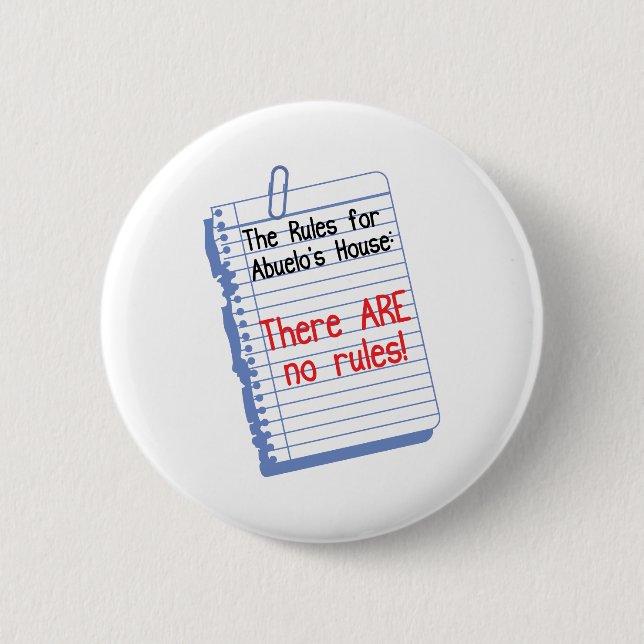No Rules at Abuelo's House Pinback Button (Front)