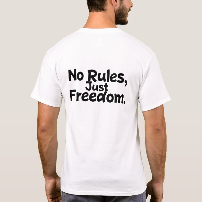 No Rules Just Freedom Edgy Typography T-Shirt (Back)