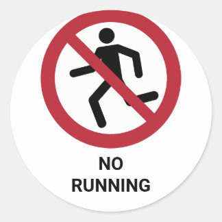 No Running, Prohibition Sign Classic Round Sticker
