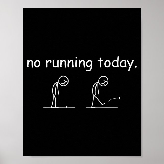 No Running Today Funny Marathon Runner Athlete Men Poster (Front)