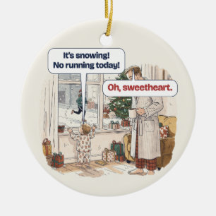 No Running Today Funny Personalized Christmas Ceramic Ornament