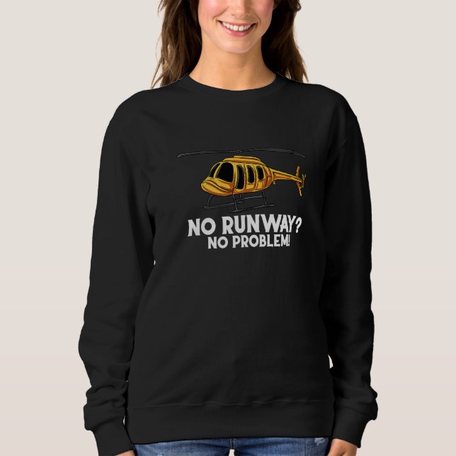 No Runway No Problem Sweatshirt (Front)